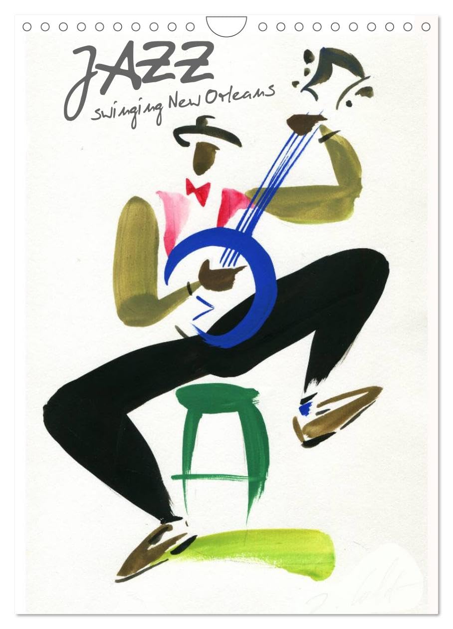 JAZZ swinging New Orleans (Wall Calendar 2026 DIN A4 portrait), CALVENDO 12 Month Wall Calendar: The swing of New Orleans' jazz musicians with a few colorful and vivid brushes strokes Hobbies & Crafts