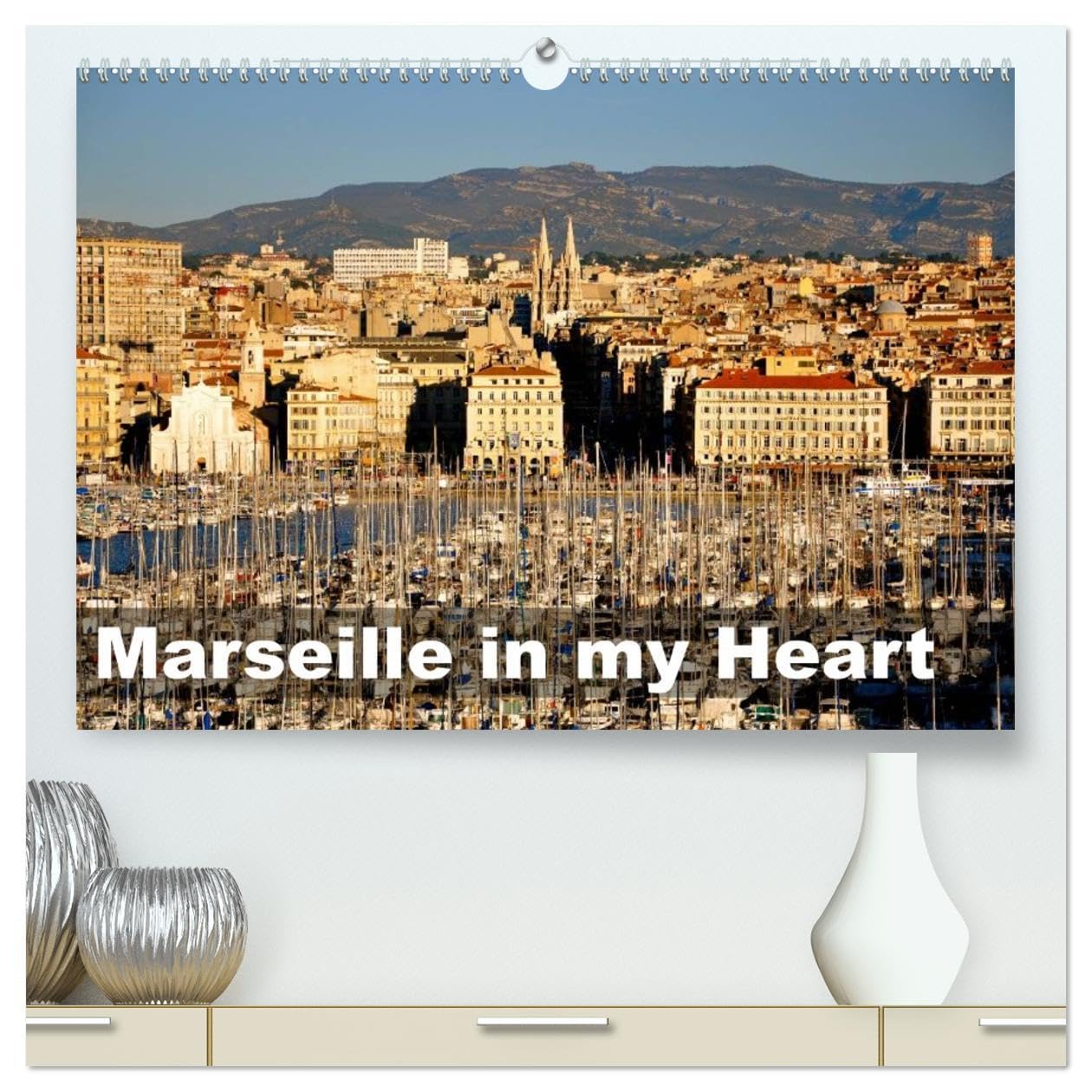 Marseille in my Heart (High Quality Premium Wall Calendar 2026 DIN A2 landscape),CALVENDO 12 Month Wall Calendar: Marseille in Winter Time Leisure, Home & Garden