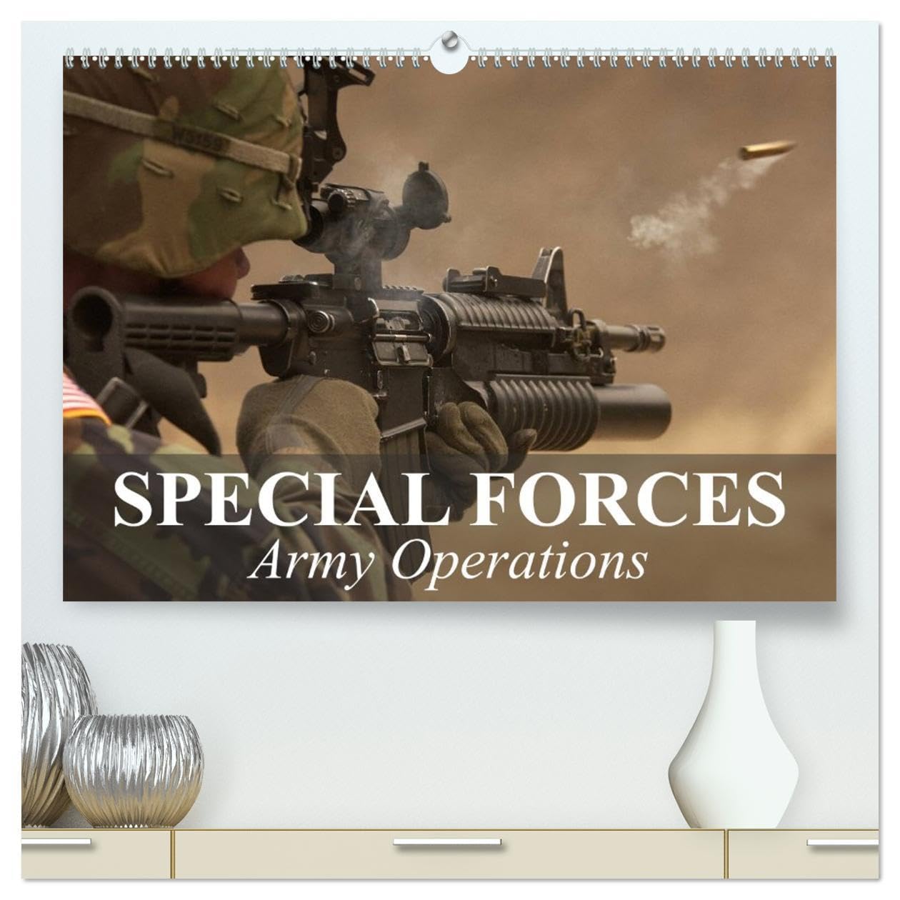 Special Forces Army Operations (High Quality Premium Wall Calendar 2026 DIN A2 landscape),CALVENDO 12 Month Wall Calendar: Missions with the most advanced technology Books