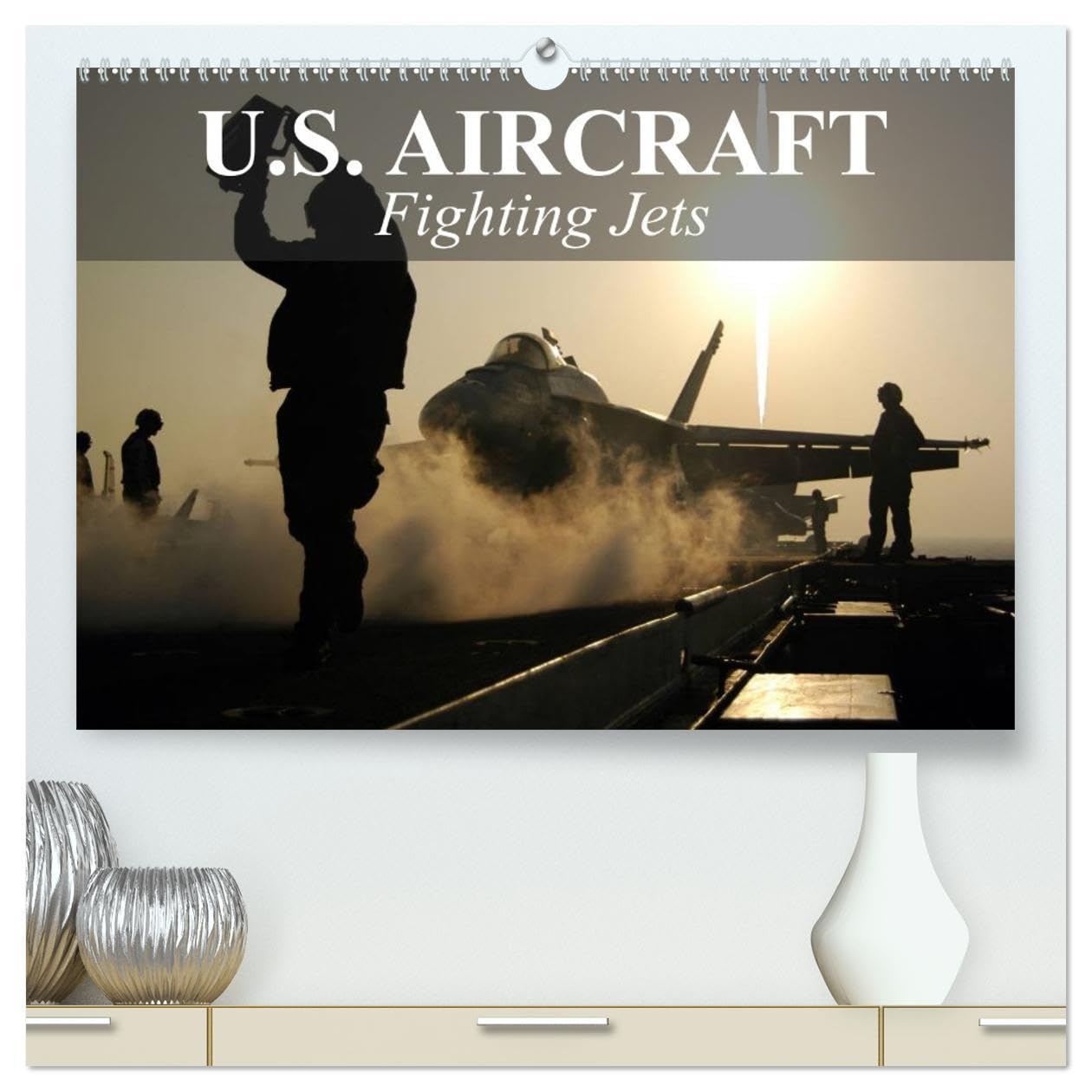 U.S. Aircraft - Fighting Jets (High Quality Premium Wall Calendar 2026 DIN A2 landscape),CALVENDO 12 Month Wall Calendar: U.S. Military Aviation Calendars