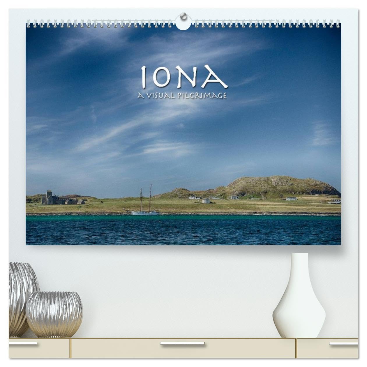 Iona - A Visual Pilgrimage (High Quality Premium Wall Calendar 2026 DIN A2 landscape),CALVENDO 12 Month Wall Calendar: Monthly Calendar Leisure, Home & Garden