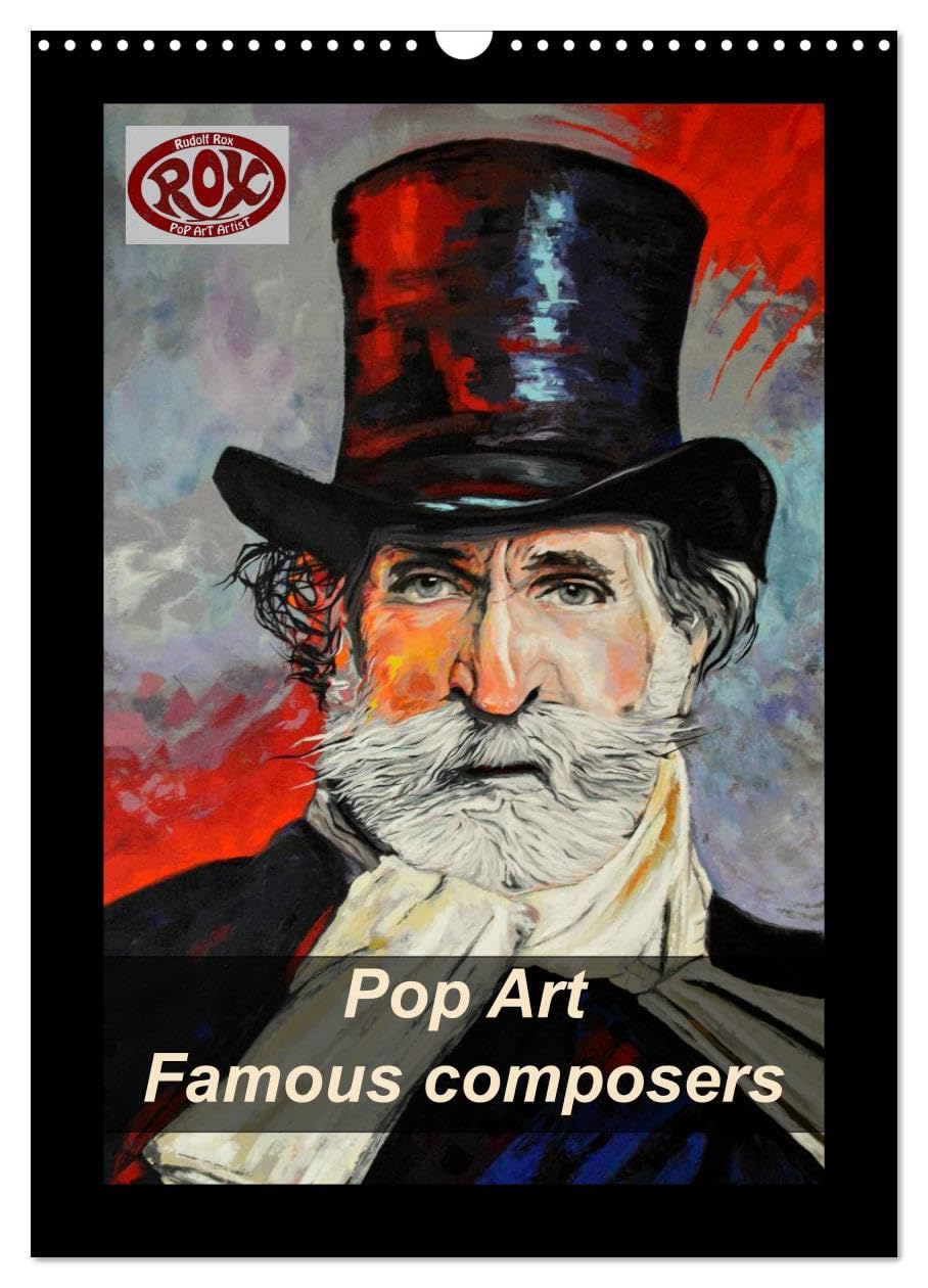 Pop Art Famous composers (Wall Calendar 2026 DIN A3 portrait), CALVENDO 12 Month Wall Calendar: This calendar shows a selection of famous composers painted in cool colors Film, Art & Culture