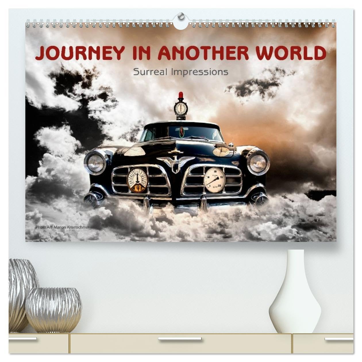 Journey in another World - Surreal Impressions (High Quality Premium Wall Calendar 2026 DIN A2 landscape),CALVENDO 12 Month Wall Calendar: Pieces of art between dream and reality Photography