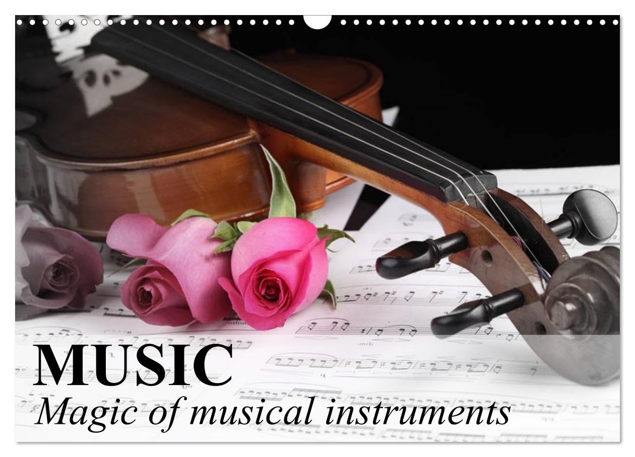 Music Magic of musical instruments (Wall Calendar 2026 DIN A3 landscape), CALVENDO 12 Month Wall Calendar: Generate feelings with the sound music Film, Art & Culture