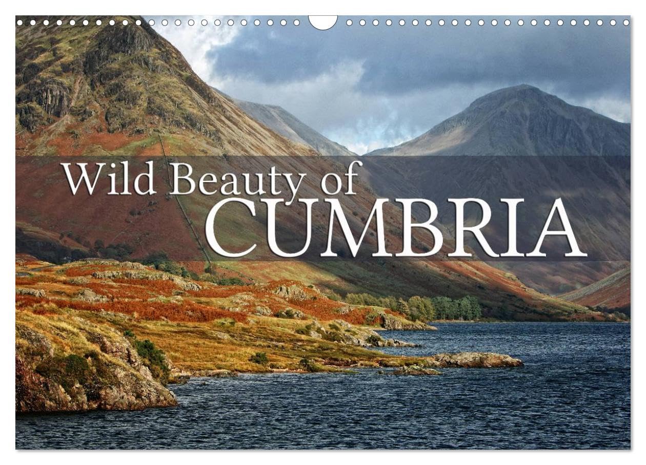 Wild Beauty of Cumbria (Wall Calendar 2026 DIN A3 landscape), CALVENDO 12 Month Wall Calendar: Discover Cumbria's rural and wild beauty Leisure, Home & Garden