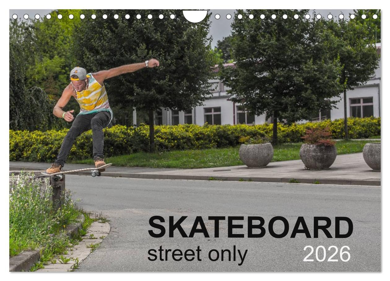Skateboard - Street only (Wall Calendar 2026 DIN A4 landscape), CALVENDO 12 Month Wall Calendar: Street - skateboarding is magic Leisure & Fun