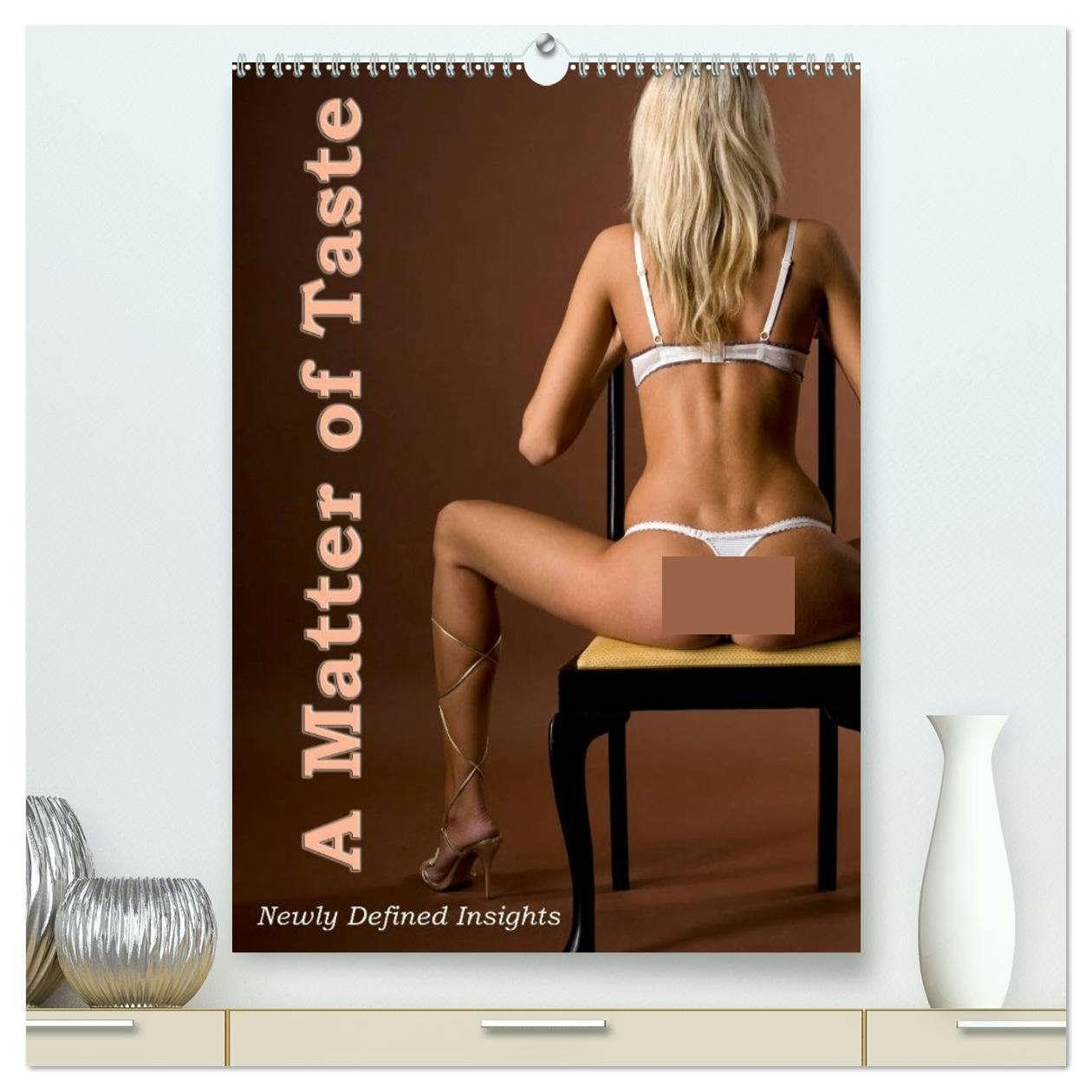 A Matter of Taste - Newly Defined Insights (High Quality Premium Wall Calendar 2026 DIN A2 portrait),CALVENDO 12 Month Wall Calendar: Newly Defined Insights Photography