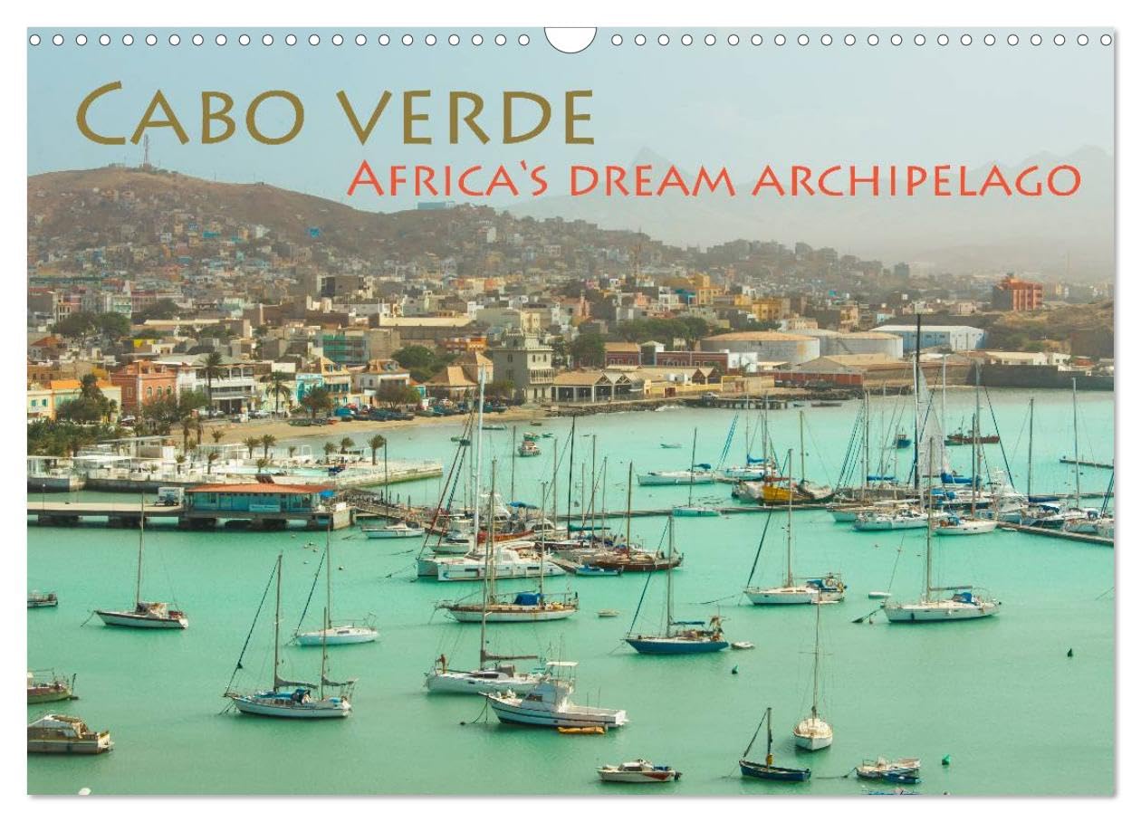 Cabo Verde - Africa's Dream Archipelago (Wall Calendar 2026 DIN A3 landscape), CALVENDO 12 Month Wall Calendar: 13 manifold photos from the African Dream Archipelago Leisure, Home & Garden