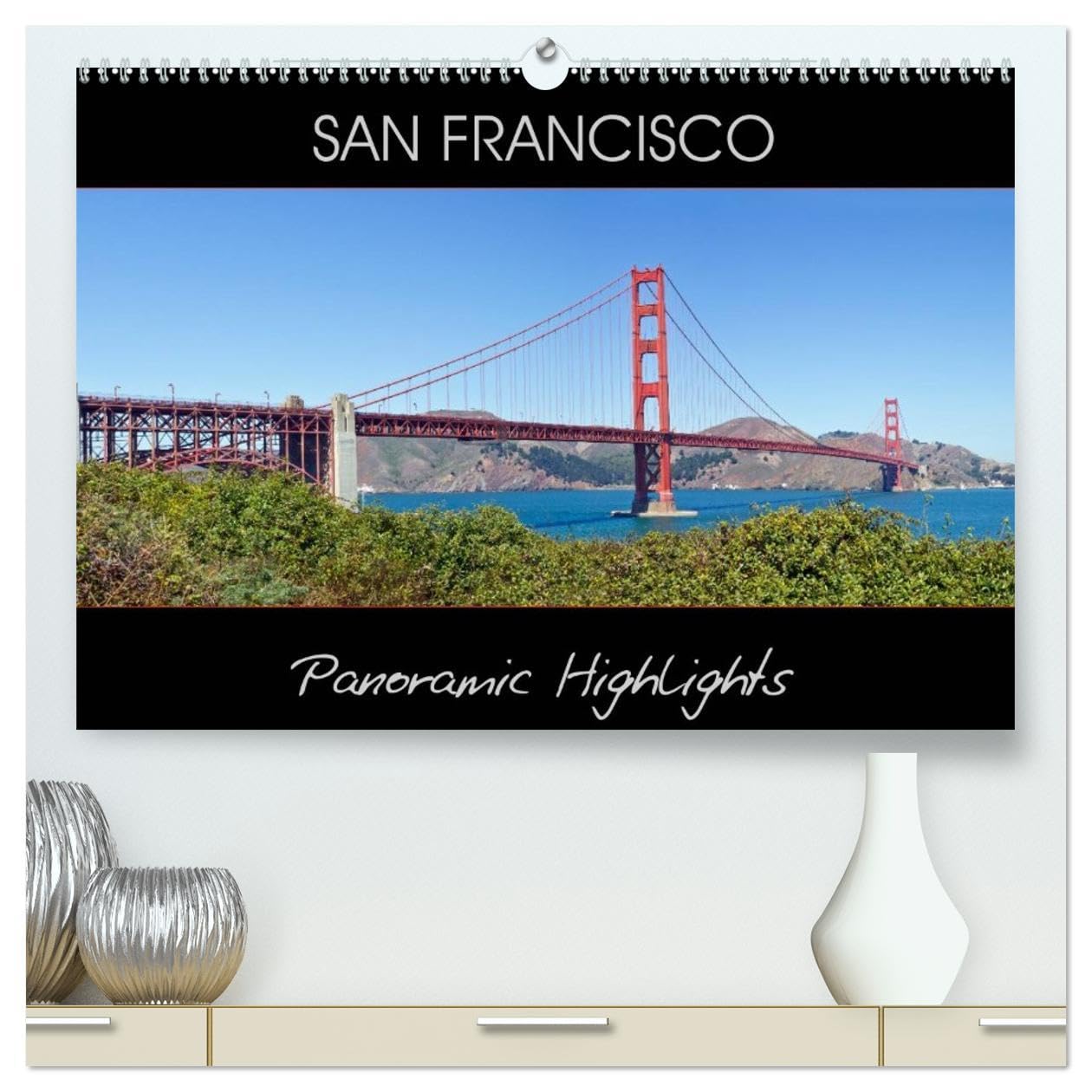 SAN FRANCISCO Panoramic Highlights (High Quality Premium Wall Calendar 2026 DIN A2 landscape),CALVENDO 12 Month Wall Calendar: Famous Views Leisure, Home & Garden