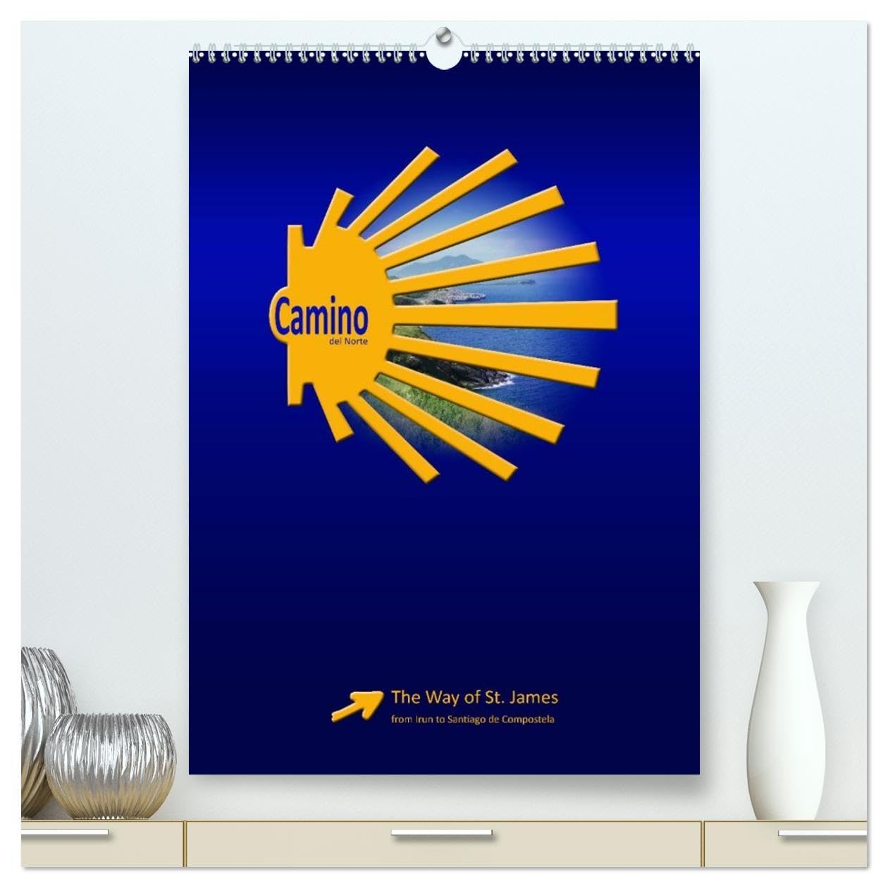 Camino del norte / UK-Version (High Quality Premium Wall Calendar 2026 DIN A2 portrait),CALVENDO 12 Month Wall Calendar: The Way of St. James from Irun to Santiago de Compostela Leisure, Home & Garden