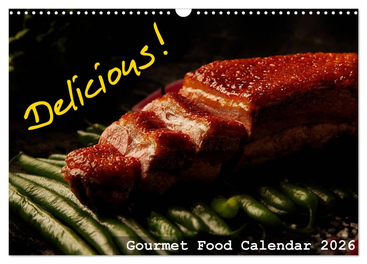Delicious - Gourmet Food Calendar 2026 / UK-Version (Wall Calendar 2026 DIN A3 landscape), CALVENDO 12 Month Wall Calendar: Delicate food photographies which will cause appetite. Enjoy your meal! Social Sciences