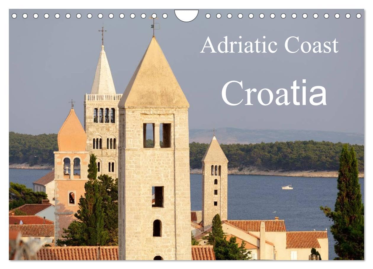 Adriatic Coast Croatia / UK-Version (Wall Calendar 2026 DIN A4 landscape), CALVENDO 12 Month Wall Calendar: Highlights of the Adriatic Coast of Croatia from Istria to Dubrovnik Leisure, Home & Garden