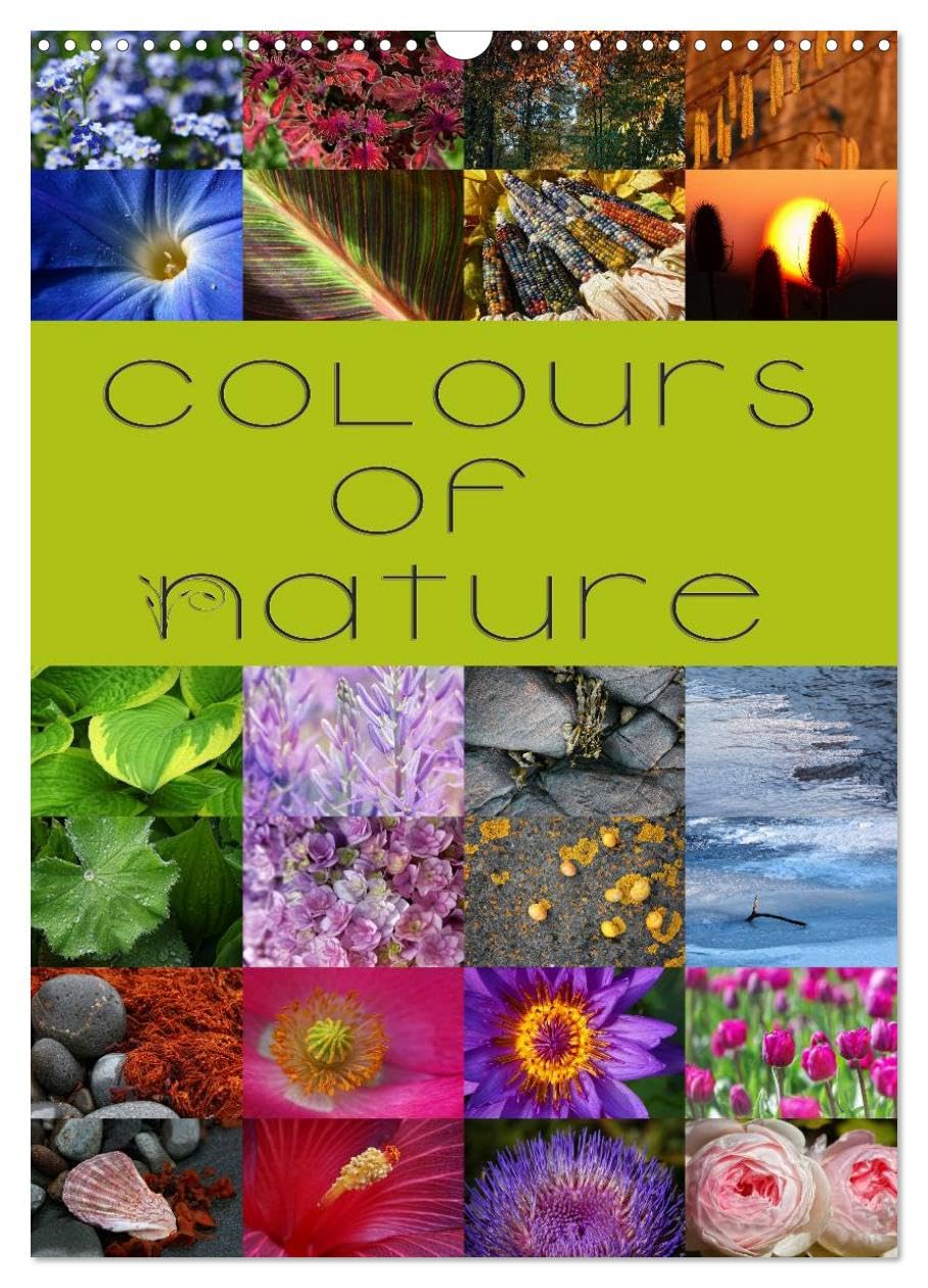 Colours of Nature / UK-Version (Wall Calendar 2026 DIN A3 portrait), CALVENDO 12 Month Wall Calendar: Explore the wonderful coulours of nature in 24 stunning photographs Social Sciences