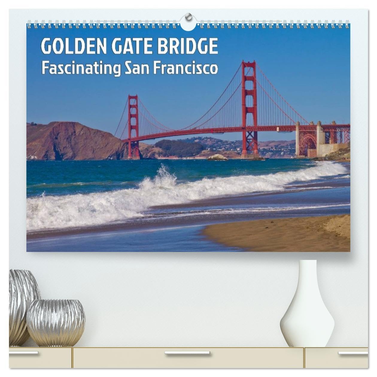 GOLDEN GATE BRIDGE Fascinating San Francisco (High Quality Premium Wall Calendar 2026 DIN A2 landscape),CALVENDO 12 Month Wall Calendar: Unique Bridge and Landmark of California Leisure, Home & Garden