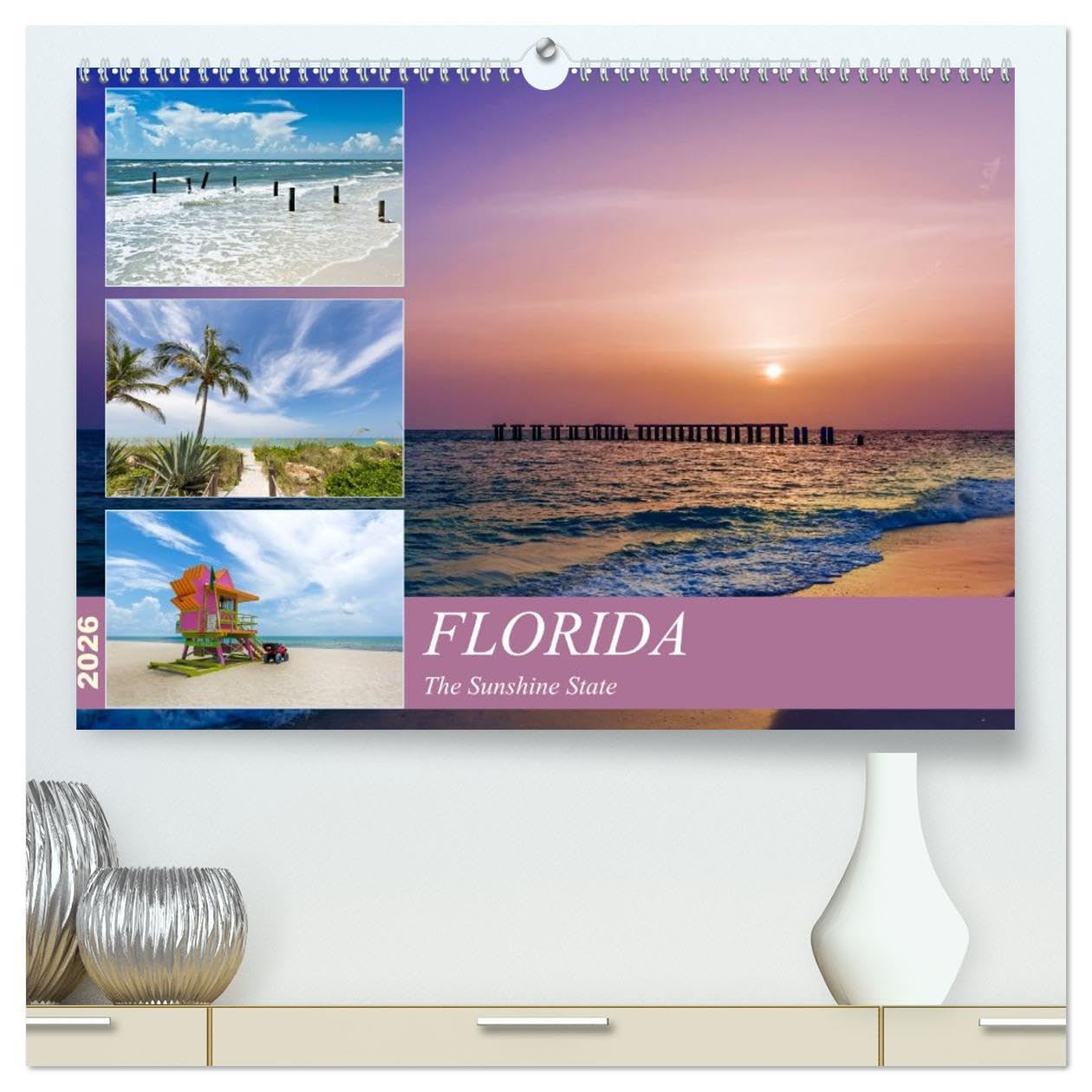 FLORIDA The Sunshine State (High Quality Premium Wall Calendar 2026 DIN A2 landscape),CALVENDO 12 Month Wall Calendar: Sun, beach, palm trees and quiet places Film, Art & Culture