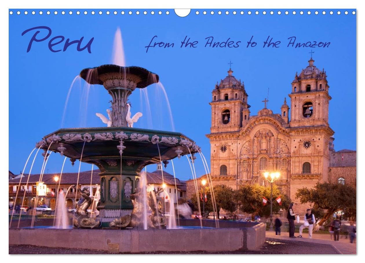 Peru - from the Andes to the Amazon / UK-Version (Wall Calendar 2026 DIN A3 landscape), CALVENDO 12 Month Wall Calendar: From Lima via Machu Picchu, Cuzco and Lake Titicaca to the Amazon. Leisure, Home & Garden
