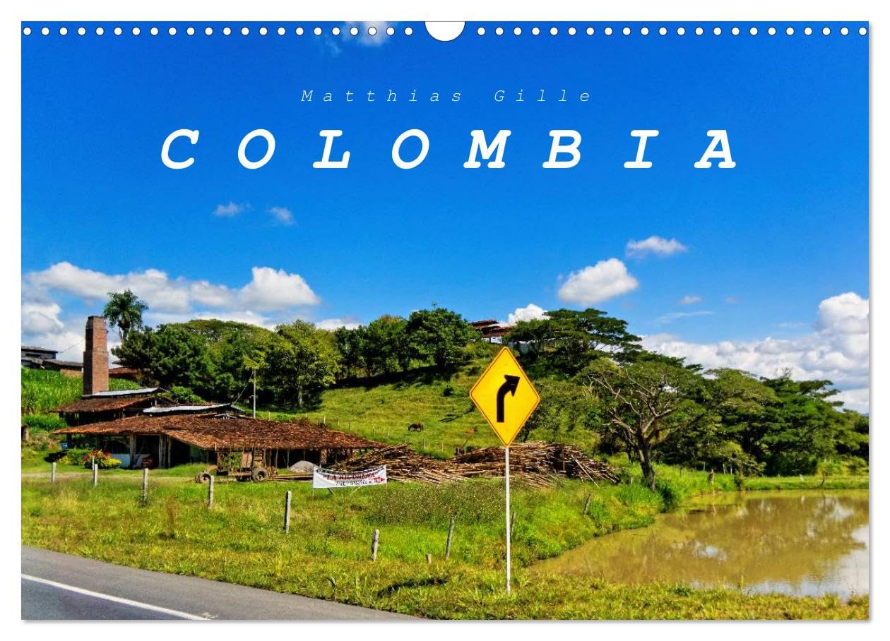 Colombia / UK-Version (Wall Calendar 2026 DIN A3 landscape), CALVENDO 12 Month Wall Calendar: Colombia - A country of contrasts Leisure, Home & Garden