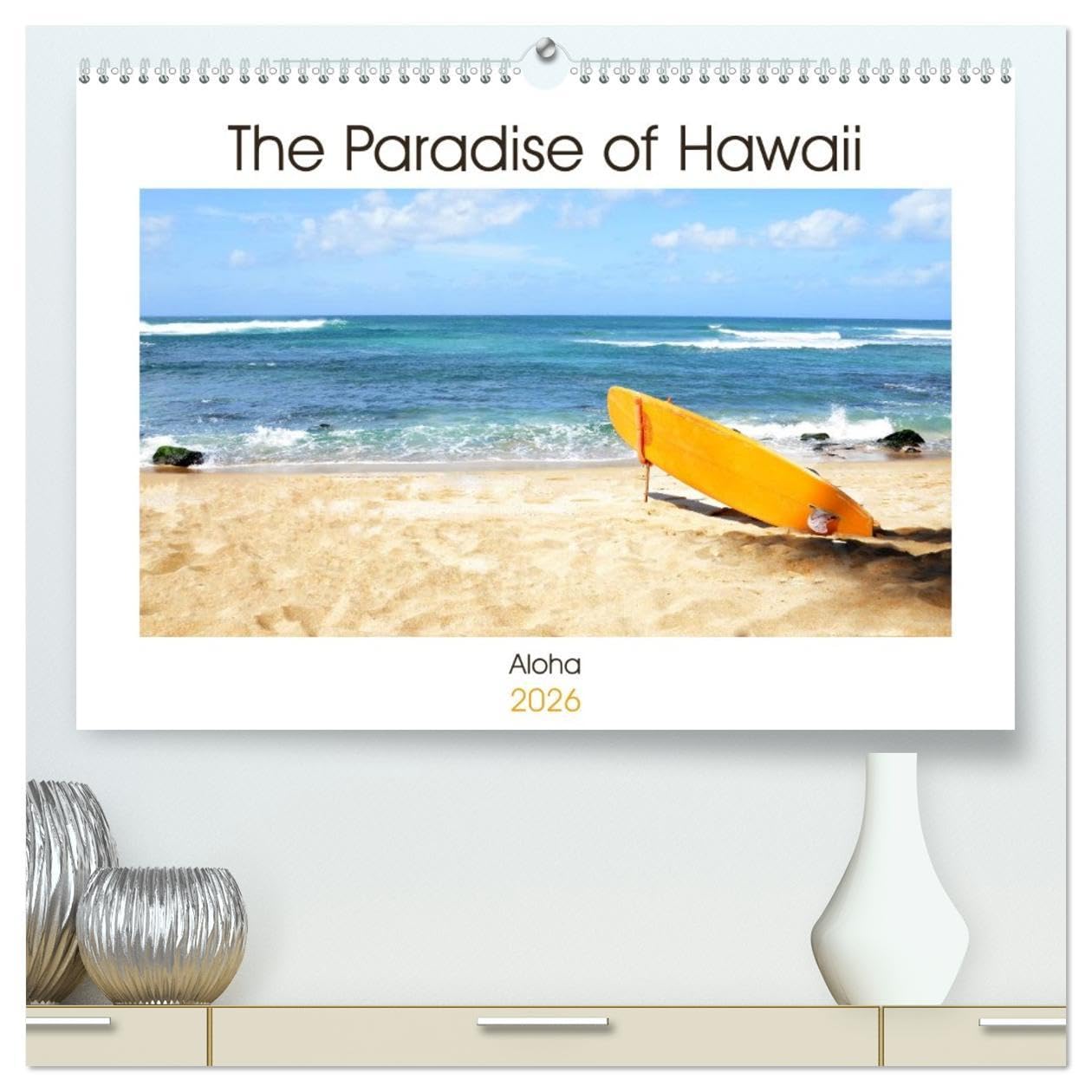 The Paradise of Hawaii (High Quality Premium Wall Calendar 2026 DIN A2 landscape),CALVENDO 12 Month Wall Calendar: Aloha Film, Art & Culture