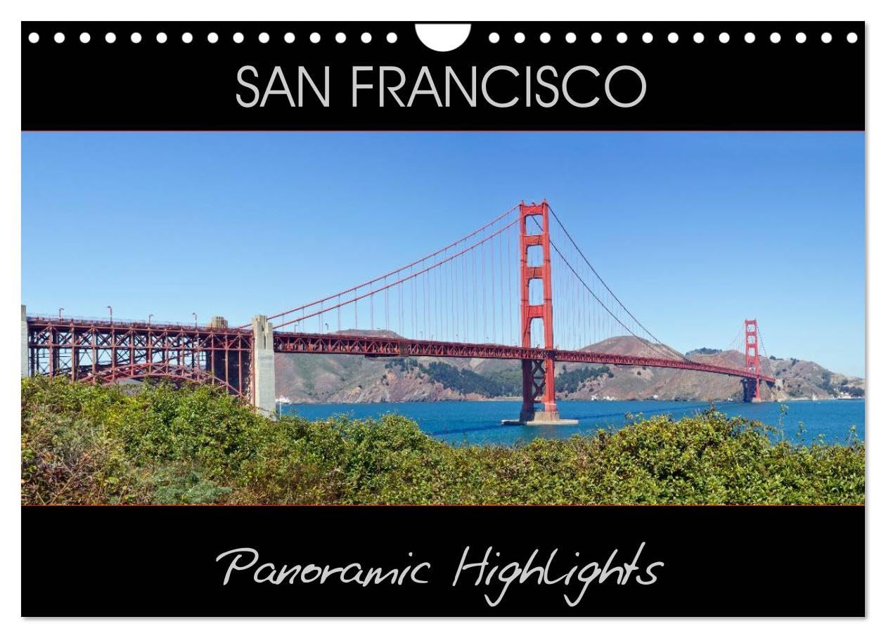 SAN FRANCISCO Panoramic Highlights (Wall Calendar 2026 DIN A4 landscape), CALVENDO 12 Month Wall Calendar: Famous Views Leisure, Home & Garden