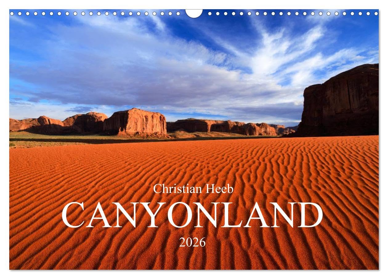 CANYONLAND USA Christian Heeb / UK Version (Wall Calendar 2026 DIN A3 landscape), CALVENDO 12 Month Wall Calendar: Four Corners Area Film, Art & Culture