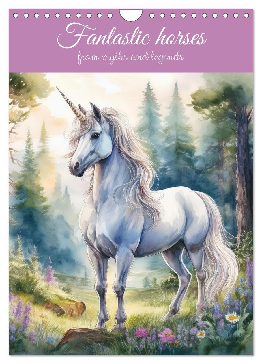Fantastic horses from myths and legends (Wall Calendar 2026 DIN A4 portrait), CALVENDO 12 Month Wall Calendar: Magical paintings of unicorns and other mystic horses from fabulous tales Natural Sciences