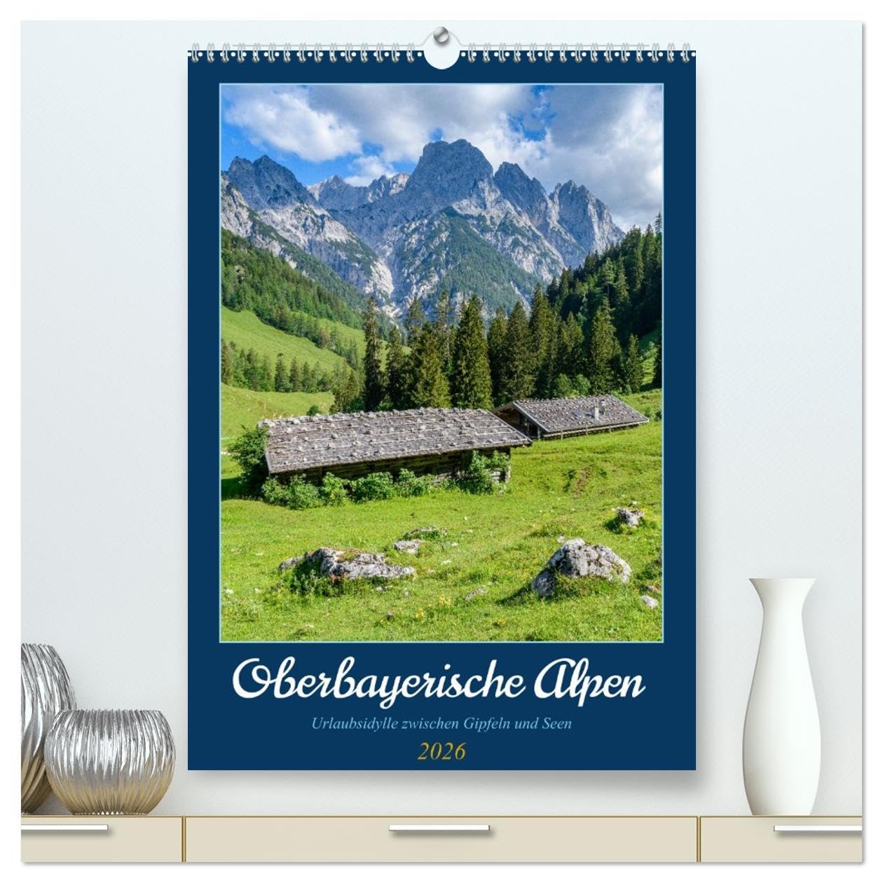Oberbayerische Alpen (hochwertiger Premium Wandkalender 2026 DIN A2 hoch), Kunstdruck in Hochglanz: Bayerns Traumkulisse aus Bergen, Tälern und Seen ... bayerischer Gastlichkeit. (CALVENDO Natur) Leisure, Home & Garden