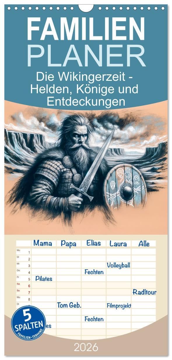 Familienplaner 2026 - Die Wikingerzeit - Helden, Könige und Entdeckungen mit 5 Spalten (Wandkalender, 21 x 45 cm) CALVENDO: Das Zeitalter der Wikinger ... und Eroberungen (CALVENDO Wissenschaft) Social Sciences