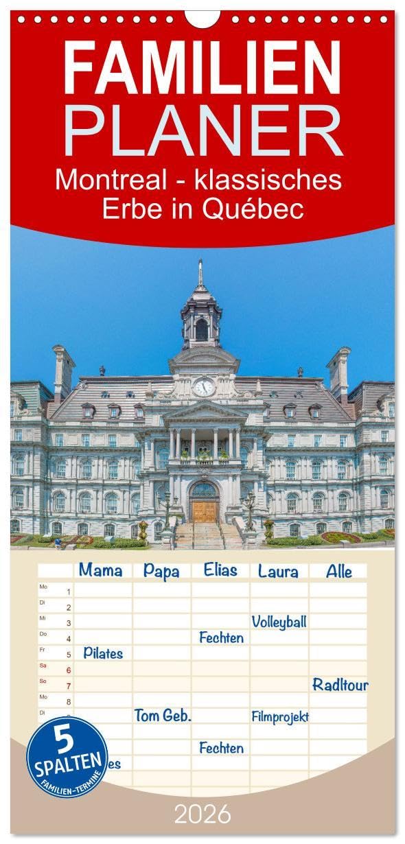 Familienplaner 2026 - Montreal - klassisches Erbe in Québec mit 5 Spalten (Wandkalender, 21 x 45 cm) CALVENDO: Der Kalender über historische Gebäude ... Bauwerk der Stadt. (CALVENDO Orte) Business & Technology