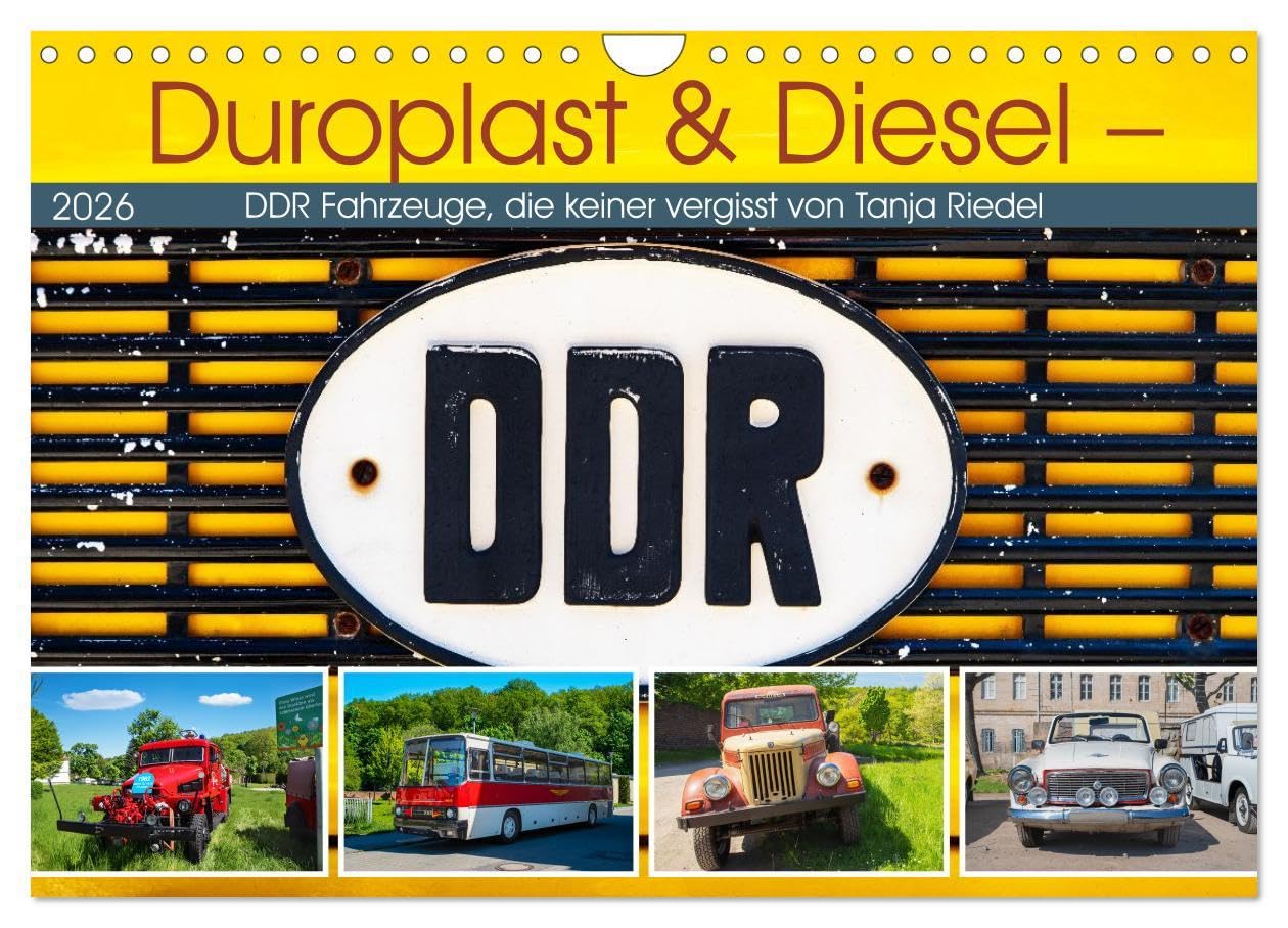 Duroplast & Diesel - DDR Fahrzeuge die keiner vergisst von Tanja Riedel (Wandkalender 2026 DIN A4 quer), CALVENDO Monatskalender: Ost-Kult auf Rädern ... zum Verlieben! (CALVENDO Mobilitaet) Leisure, Home & Garden