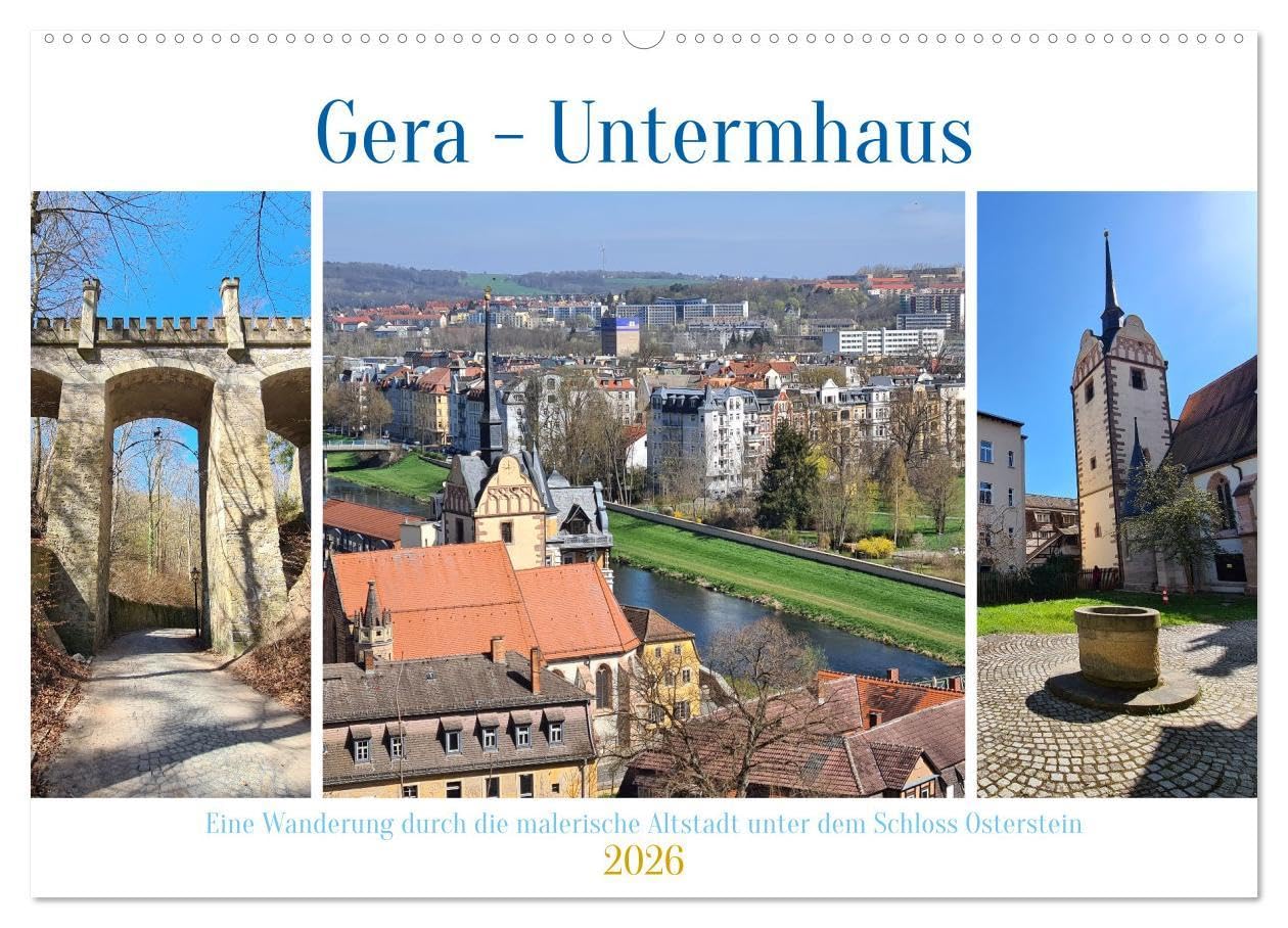 Gera - Untermhaus (Wandkalender 2026 DIN A2 quer), CALVENDO Monatskalender: Die malerische Altstadt von Gera unter dem Schloss Osterstein (CALVENDO Orte) Calendars