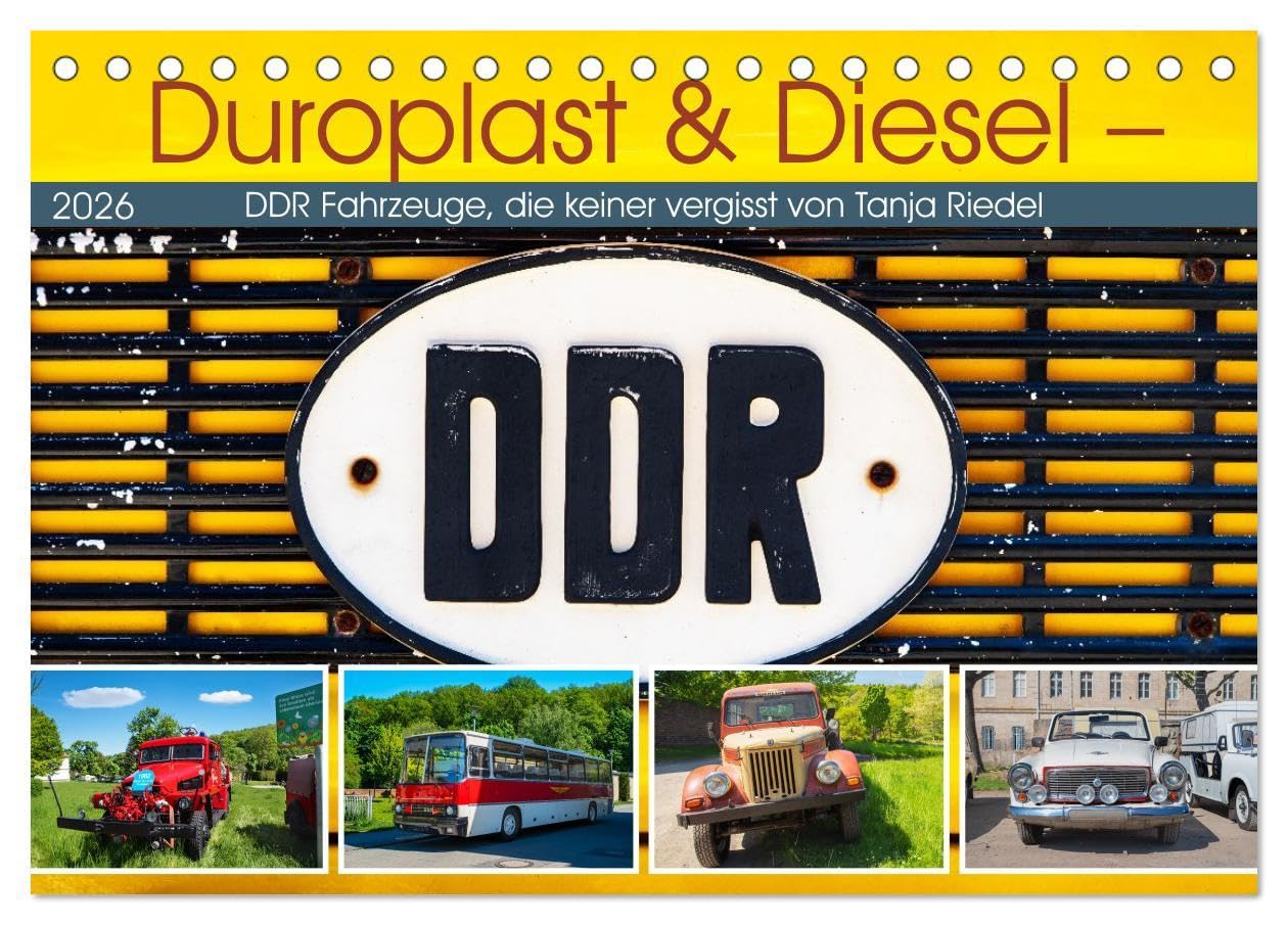 Duroplast & Diesel - DDR Fahrzeuge die keiner vergisst von Tanja Riedel (Tischkalender 2026 DIN A5 quer), CALVENDO Monatskalender: Ost-Kult auf Rädern ... zum Verlieben! (CALVENDO Mobilitaet) Leisure, Home & Garden