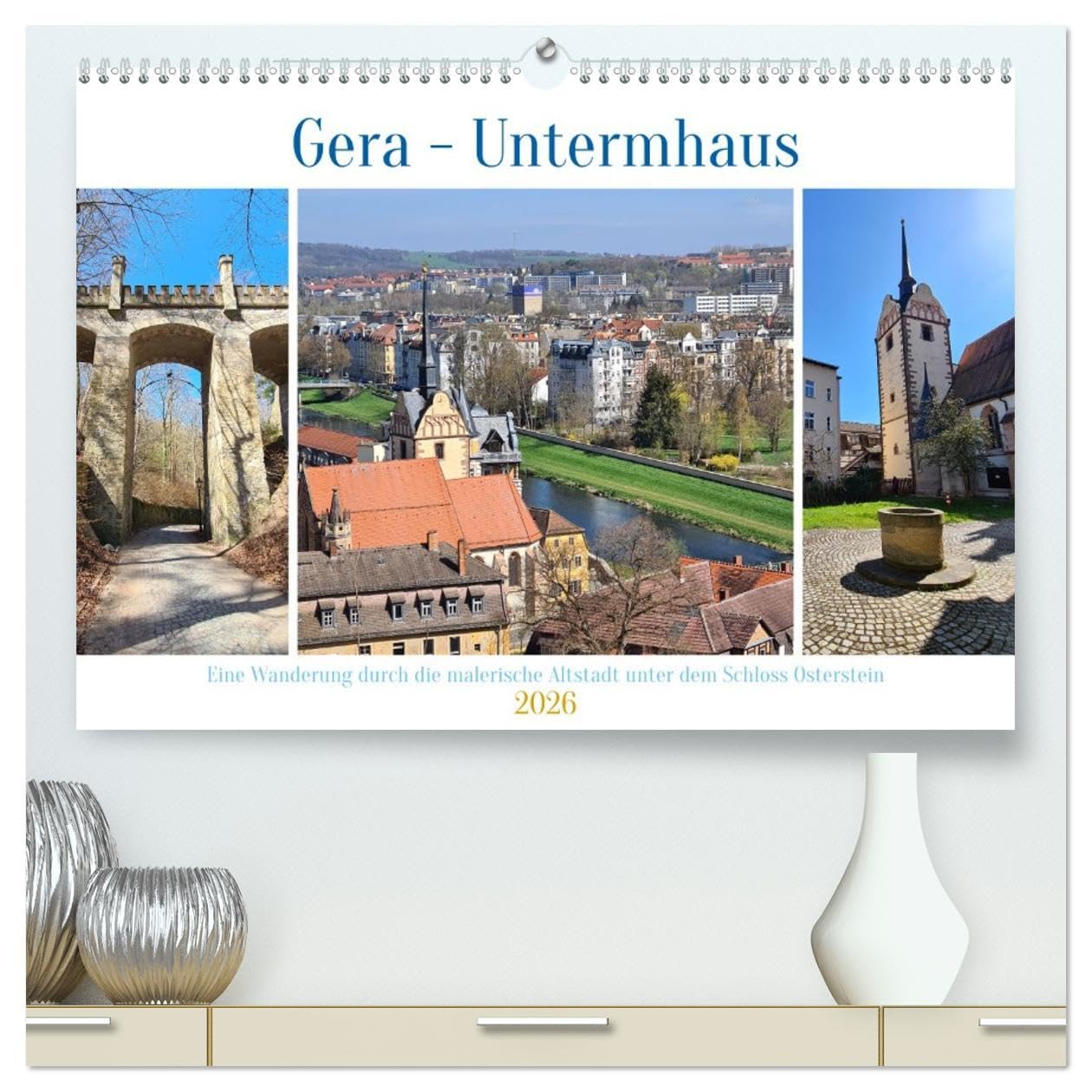 Gera - Untermhaus (hochwertiger Premium Wandkalender 2026 DIN A2 quer), Kunstdruck in Hochglanz: Die malerische Altstadt von Gera unter dem Schloss Osterstein (CALVENDO Orte) Calendars