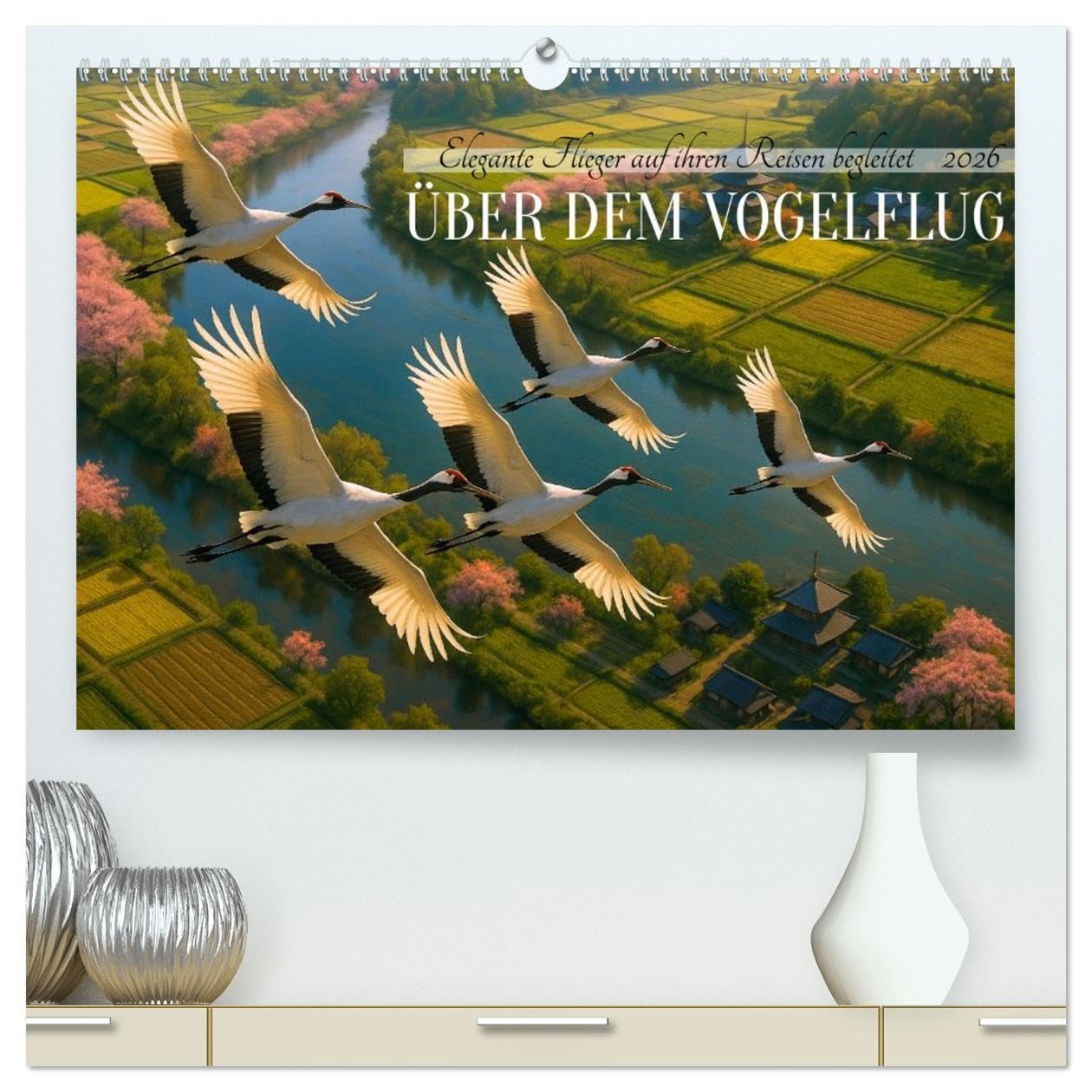 Über dem Vogelflug (hochwertiger Premium Wandkalender 2026 DIN A2 quer), Kunstdruck in Hochglanz: Faszinierende Momente und außergewöhnliche Perspektiven der eleganten Flieger (CALVENDO Tiere) Natural Sciences