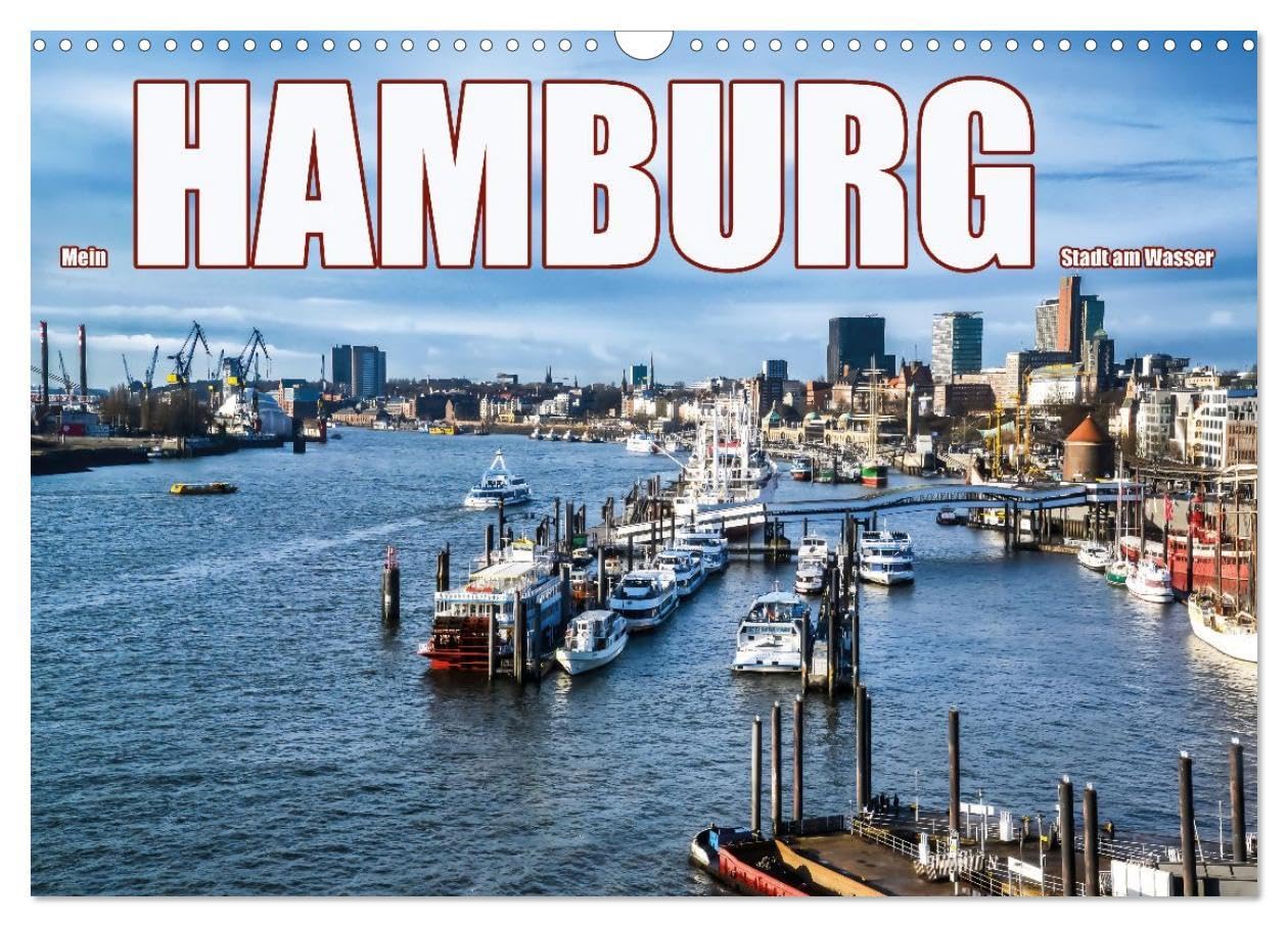 Mein Hamburg - Stadt am Wasser (Wandkalender 2026 DIN A3 quer), CALVENDO Monatskalender: Fotoaufnahmen der Hansestadt Hamburg am Wasser (CALVENDO Orte) Leisure, Home & Garden