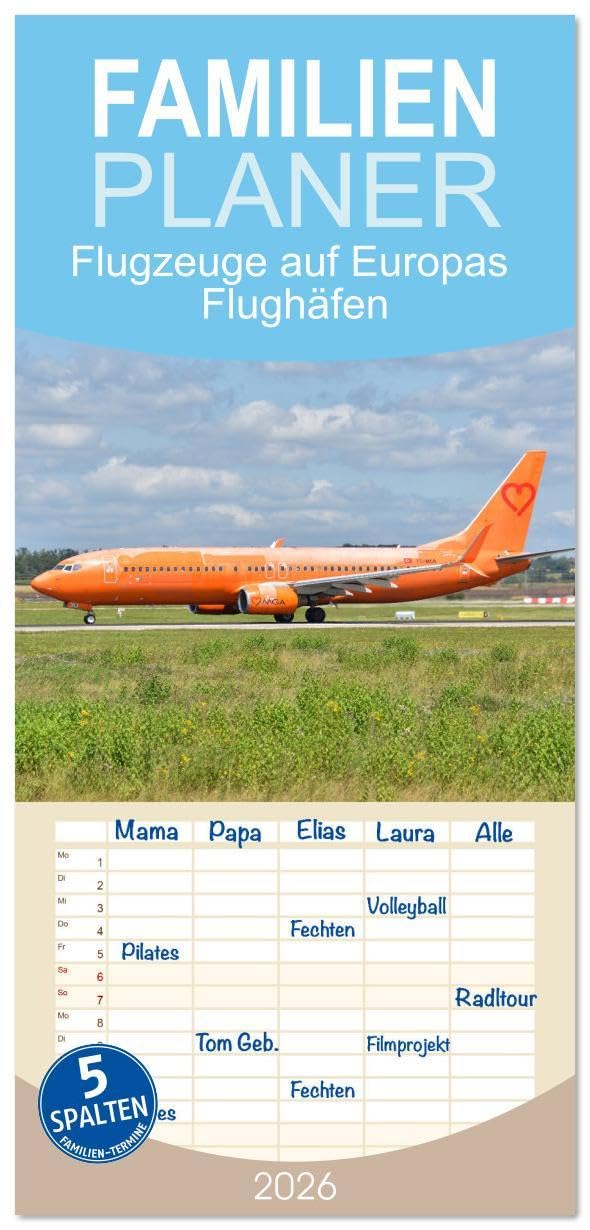Familienplaner 2026 - Flugzeuge auf Europas Flughäfen mit 5 Spalten (Wandkalender, 21 x 45 cm) CALVENDO: Eine breite Auswahl von Flugzeugen, ... Flughäfen in Europa. (CALVENDO Mobilitaet) Business & Technology