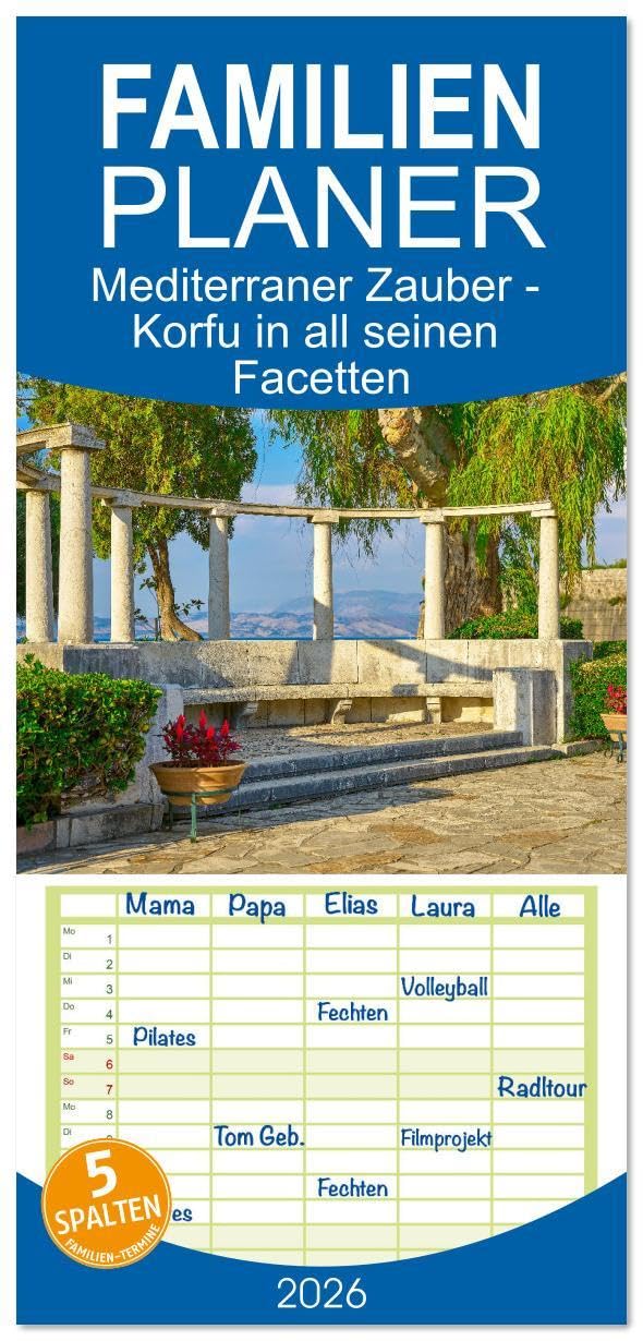 Familienplaner 2026 - Mediterraner Zauber - Korfu in all seinen Facetten mit 5 Spalten (Wandkalender, 21 x 45 cm) CALVENDO: Erlebe die Vielfalt Korfus ... und mediterranem Charme (CALVENDO Orte) Leisure, Home & Garden