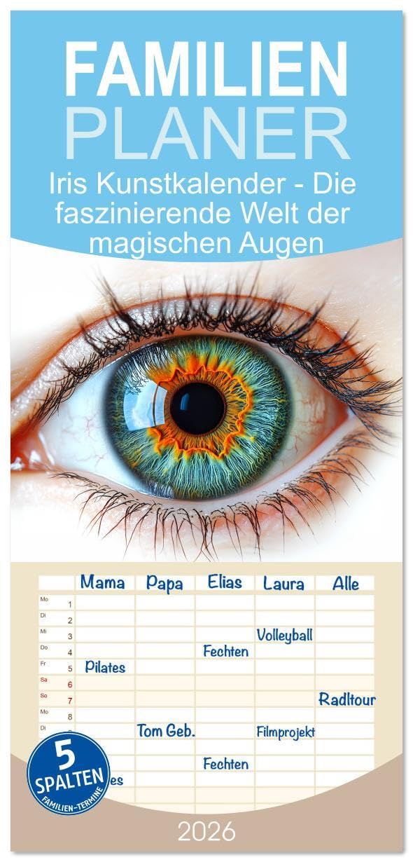 Familienplaner 2026 - Iris Kunstkalender - Die faszinierende Welt der magischen Augen mit 5 Spalten (Wandkalender, 21 x 45 cm) CALVENDO: Magische ... Augenfarben als Eyecatcher. (CALVENDO Kunst) Social Sciences