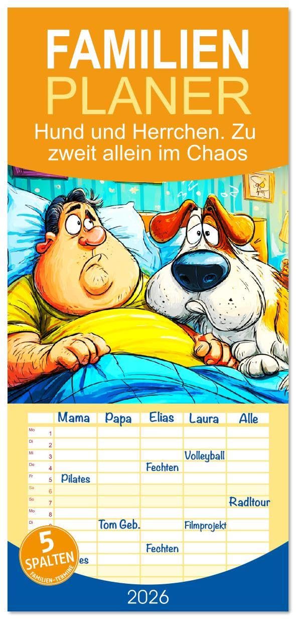Familienplaner 2026 - Hund und Herrchen. Zu zweit allein im Chaos mit 5 Spalten (Wandkalender, 21 x 45 cm) CALVENDO: Wenn Hunde sprechen könnten ... so kommentieren! (CALVENDO Tiere) Living & Furnishing