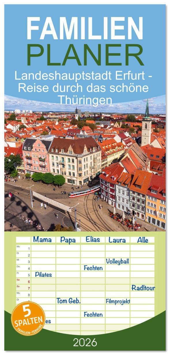 Familienplaner 2026 - Landeshauptstadt Erfurt - Reise durch das schöne Thüringen mit 5 Spalten (Wandkalender, 21 x 45 cm) CALVENDO: Erfurt: Das Herz Thüringens in Bildern (CALVENDO Orte) Film, Art & Culture
