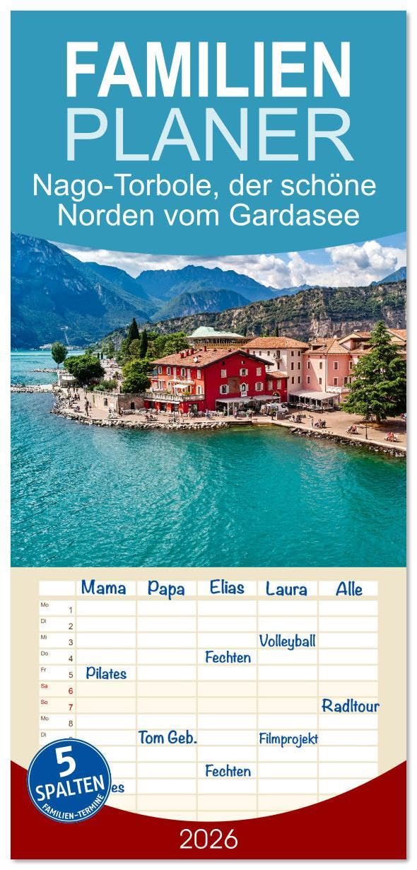 Familienplaner 2026 - Nago-Torbole, der schöne Norden vom Gardasee mit 5 Spalten (Wandkalender, 21 x 45 cm) CALVENDO: Entdecken Sie den malerischen ... für Liebhaber der Region. (CALVENDO Orte) Leisure & Fun