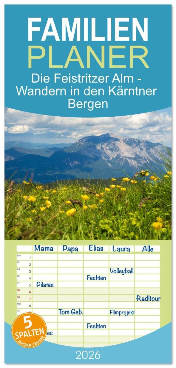Familienplaner 2026 - Die Feistritzer Alm - Wandern in den Kärntner Bergen mit 5 Spalten (Wandkalender, 21 x 45 cm) CALVENDO: Feistritzer Alm in den Bergen Österreichs. (CALVENDO Orte) Film, Art & Culture