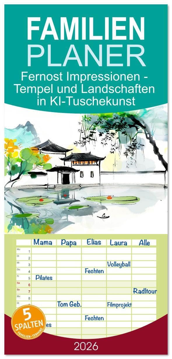 Familienplaner 2026 - Fernost Impressionen - Tempel und Landschaften in KI-Tuschekunst mit 5 Spalten (Wandkalender, 21 x 45 cm) CALVENDO: Meisterhafte ... chinesischer Malerei (CALVENDO Orte) Social Sciences