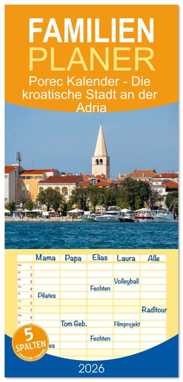 Familienplaner 2026 - Porec Kalender - Die kroatische Stadt an der Adria mit 5 Spalten (Wandkalender, 21 x 45 cm) CALVENDO: Der Porec-Kalender zeigt ... für Kroatien-Liebhaber (CALVENDO Orte) Leisure, Home & Garden