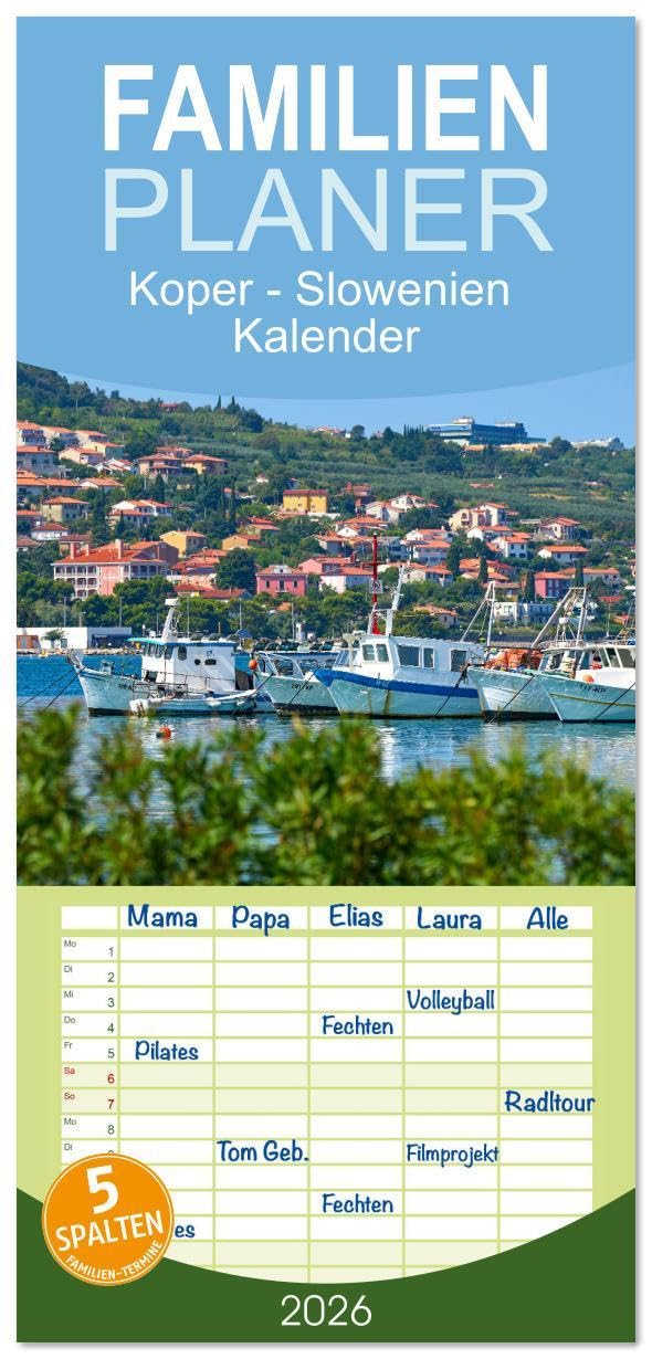 Familienplaner 2026 - Koper - Slowenien Kalender mit 5 Spalten (Wandkalender, 21 x 45 cm) CALVENDO: Entdecken Sie die mediterrane Hafenstadt Koper in ... Mit Planer Funktion. (CALVENDO Orte) Leisure, Home & Garden