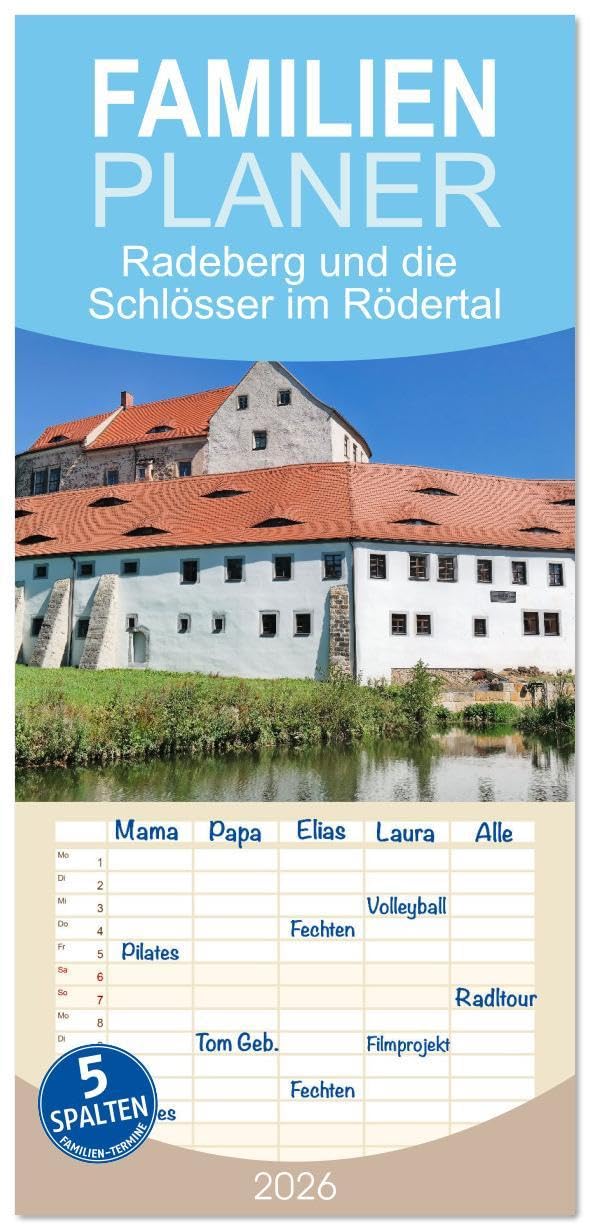 Familienplaner 2026 - Radeberg und die Schlösser im Rödertal mit 5 Spalten (Wandkalender, 21 x 45 cm) CALVENDO: Vier Schlösser bereichern das Rödertal (CALVENDO Orte) Business & Technology