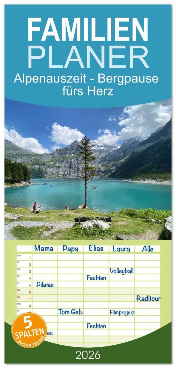 Familienplaner 2026 - Alpenauszeit - Bergpause fürs Herz mit 5 Spalten (Wandkalender, 21 x 45 cm) CALVENDO: Bergmomente die unter die Haut gehen und ... Inspiration zugleich sorgen (CALVENDO Natur) Social Sciences