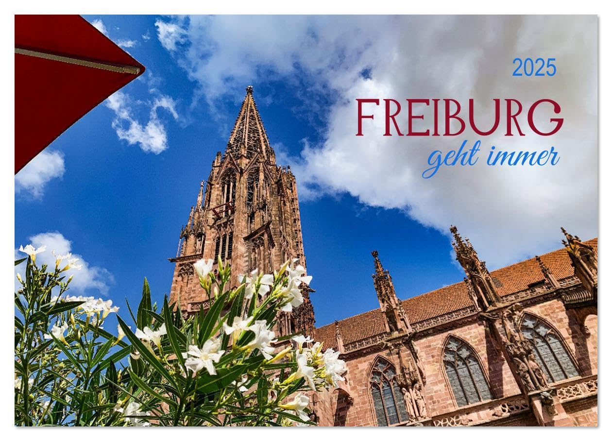 Freiburg - geht immer (Wandkalender 2026 DIN A2 quer), CALVENDO Monatskalender: Oleander, Sommerfrische und wunderschönes Ambiente. (CALVENDO Orte) Leisure, Home & Garden