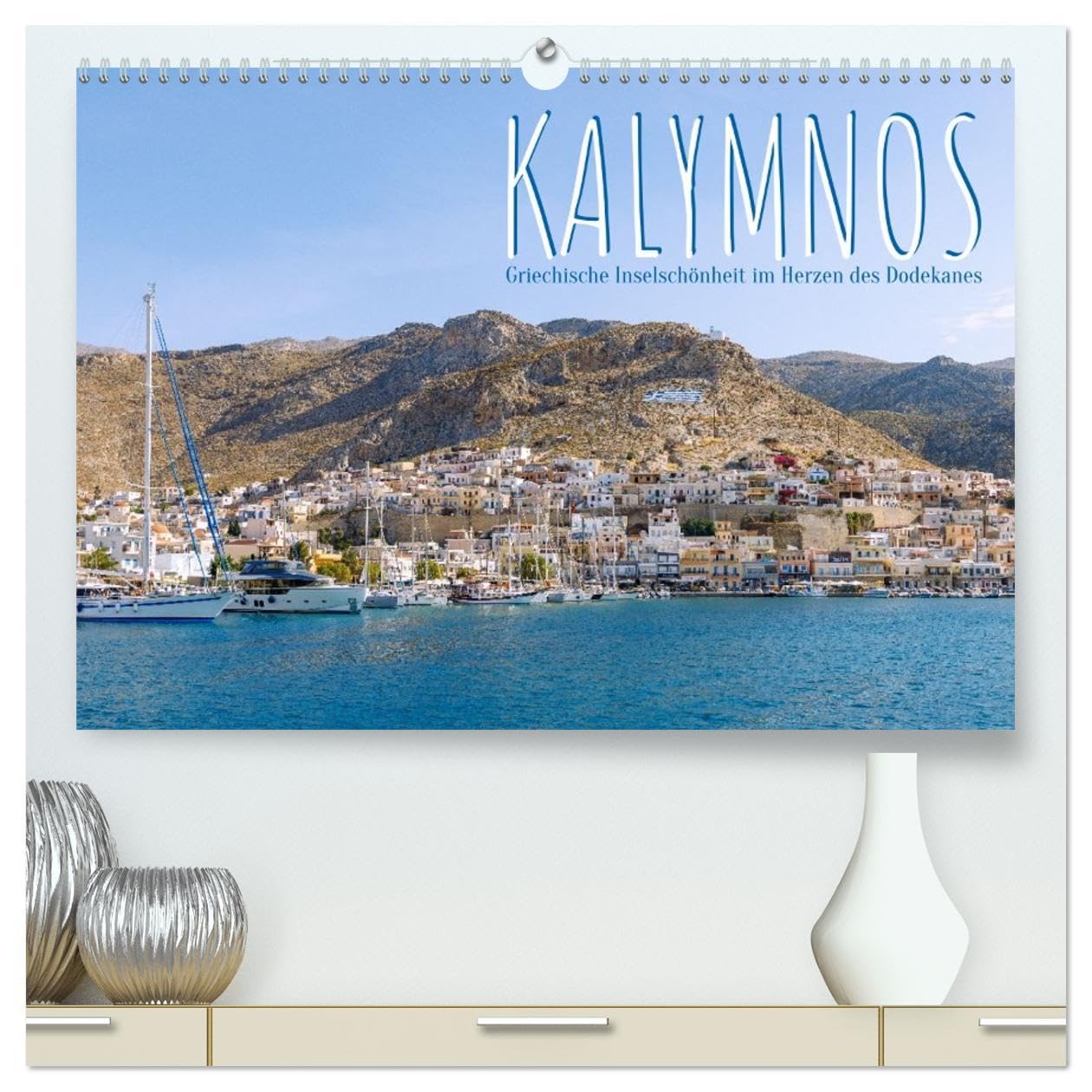 Kalymnos. Griechische Inselschönheit im Herzen des Dodekanes (hochwertiger Premium Wandkalender 2026 DIN A2 quer), Kunstdruck in Hochglanz: Diese ... griechischen Insel Kalymnos. (CALVENDO Orte) Photography