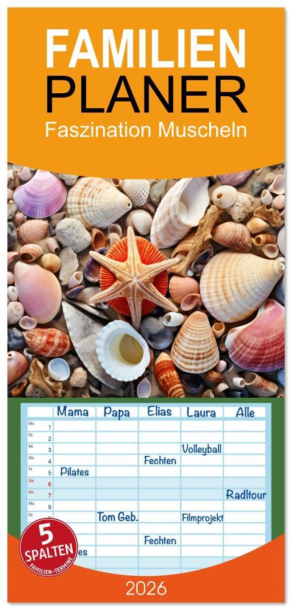 Familienplaner 2026 - Faszination Muscheln mit 5 Spalten (Wandkalender, 21 x 45 cm) CALVENDO: Die geheimnisvolle Schönheit der Meere entdecken (CALVENDO Natur) Natural Sciences