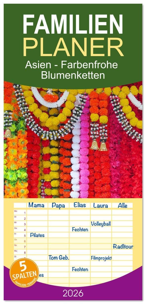 Familienplaner 2026 - Asien - Farbenfrohe Blumenketten mit 5 Spalten (Wandkalender, 21 x 45 cm) CALVENDO: Asien – ein Kontinent der Vielfalt und ... mit ihrer Pracht verzaubern. (CALVENDO Orte) Social Sciences